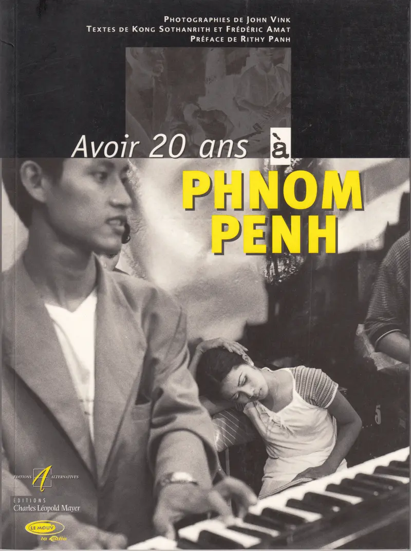 Avoir 20 ans à Phnom Penh - John Vink - Kong Sothanrith - Frédéric Amat