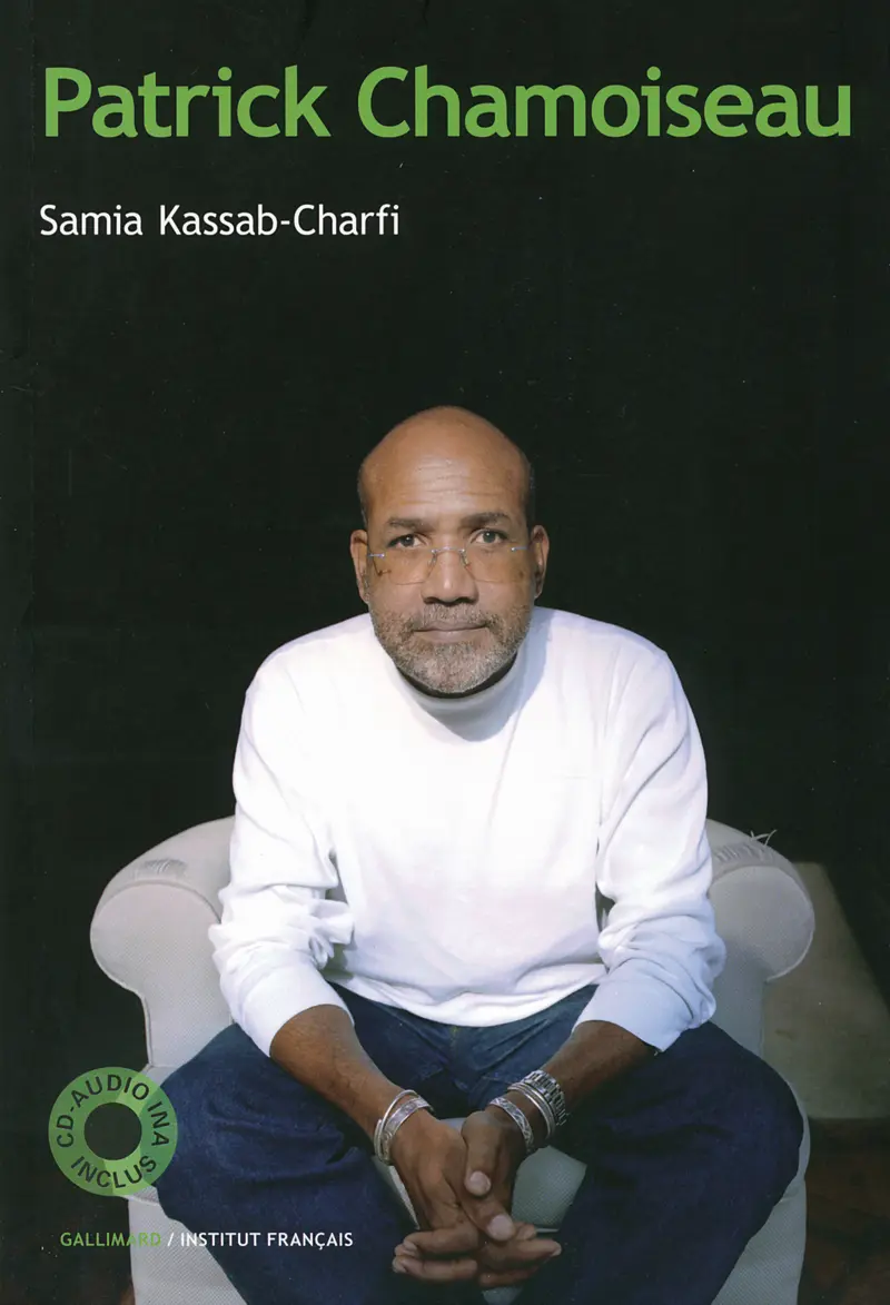 Patrick Chamoiseau - Patrick Chamoiseau - Samia Kassab-Charfi