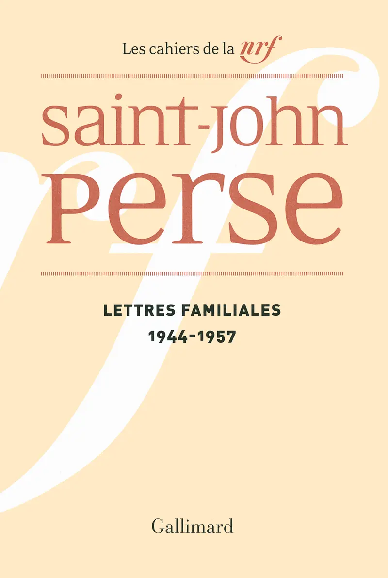 Lettres familiales - Saint-John Perse