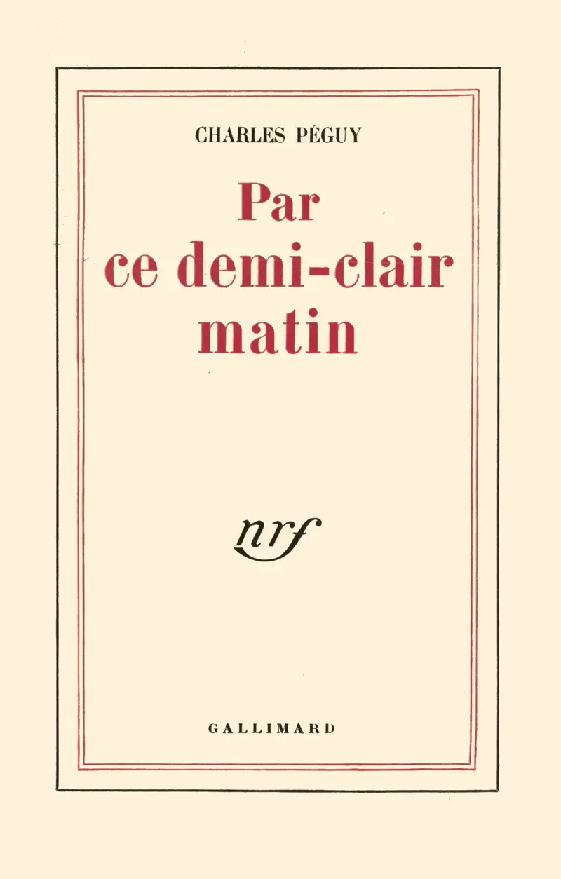 Par ce demi-clair matin - Charles Péguy