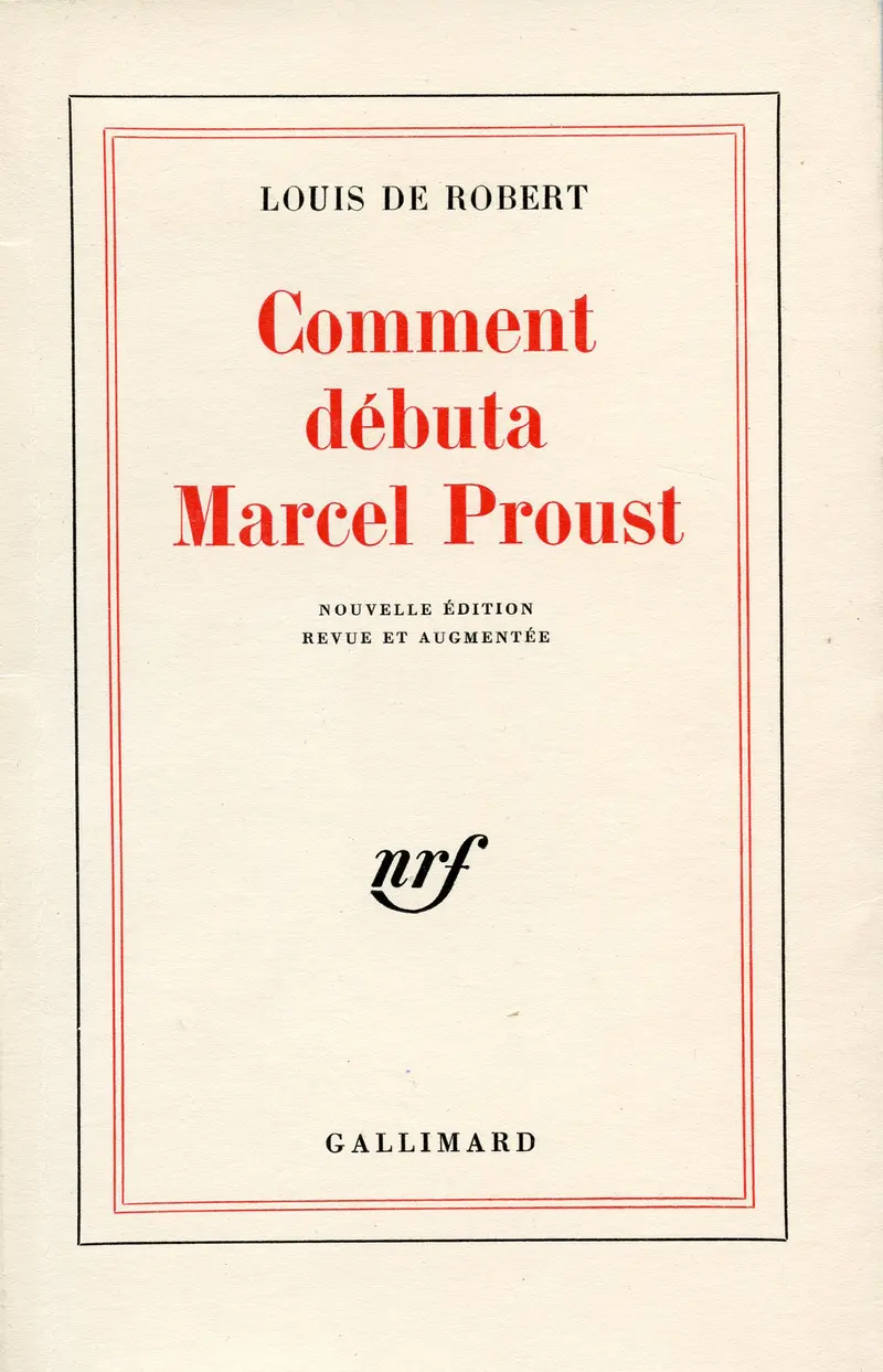 Comment débuta Marcel Proust - Louis de Robert