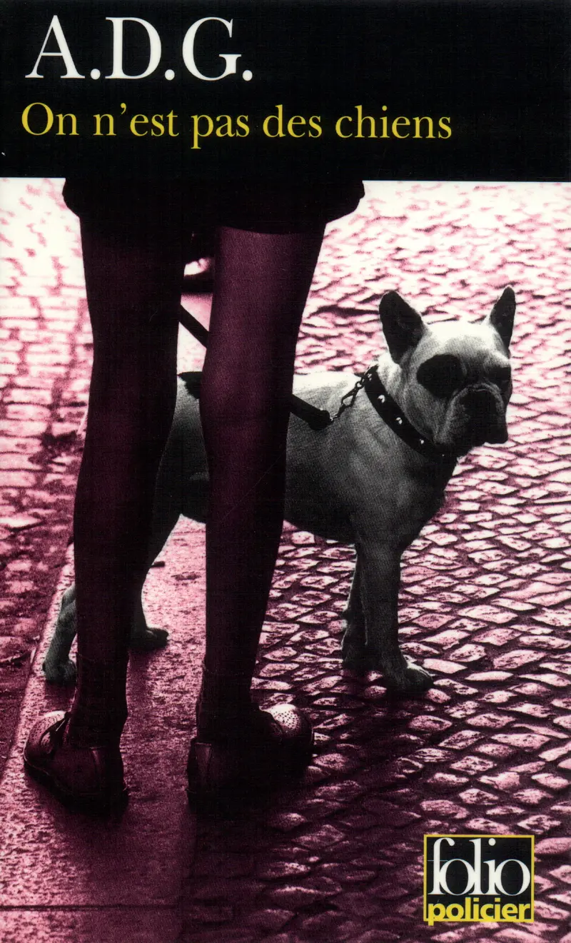 On n'est pas des chiens - A.D.G.
