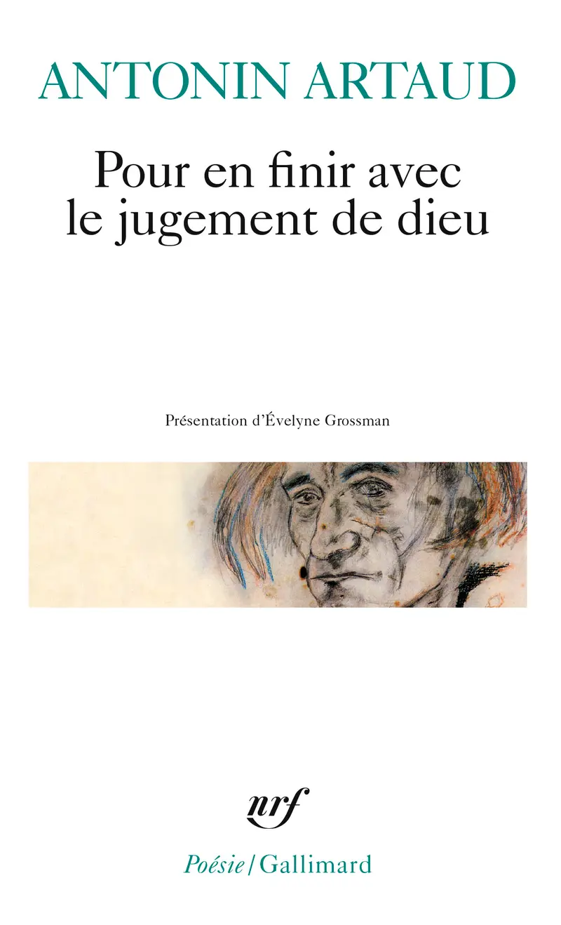 Pour en finir avec le jugement de dieu suivi de Le Théâtre de la cruauté - Antonin Artaud