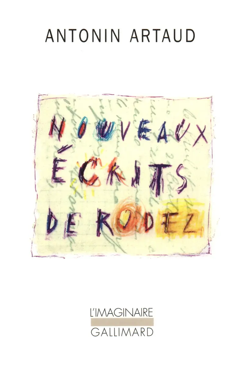 Nouveaux écrits de Rodez - Antonin Artaud
