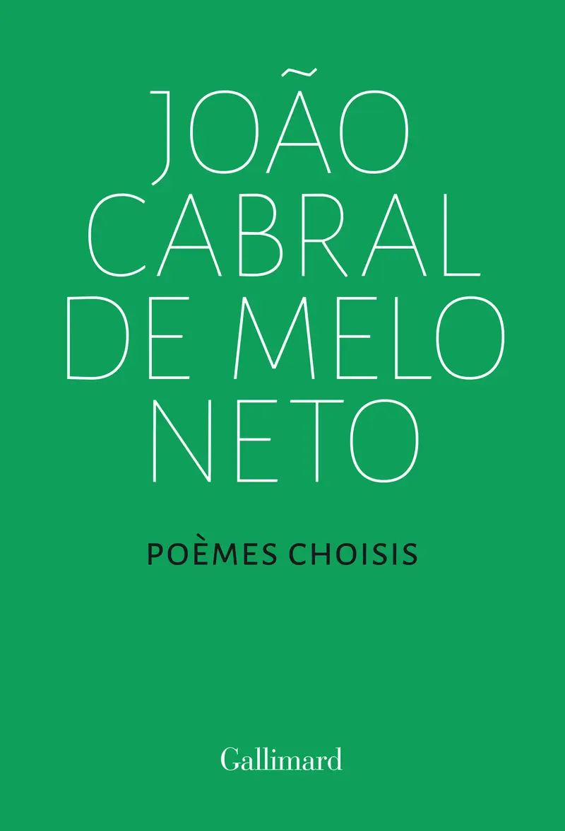 Poèmes choisis - Joao Cabral de Melo Neto