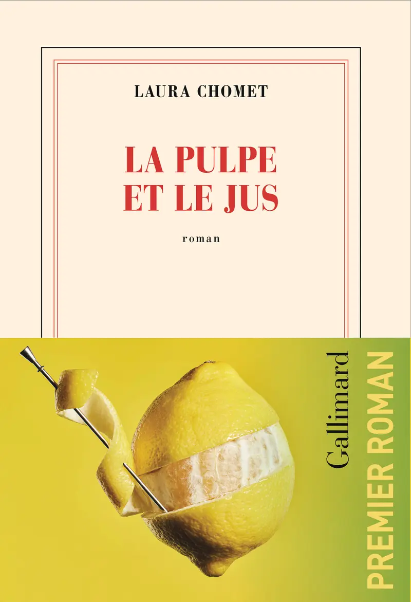 La pulpe et le jus - Laura Chomet