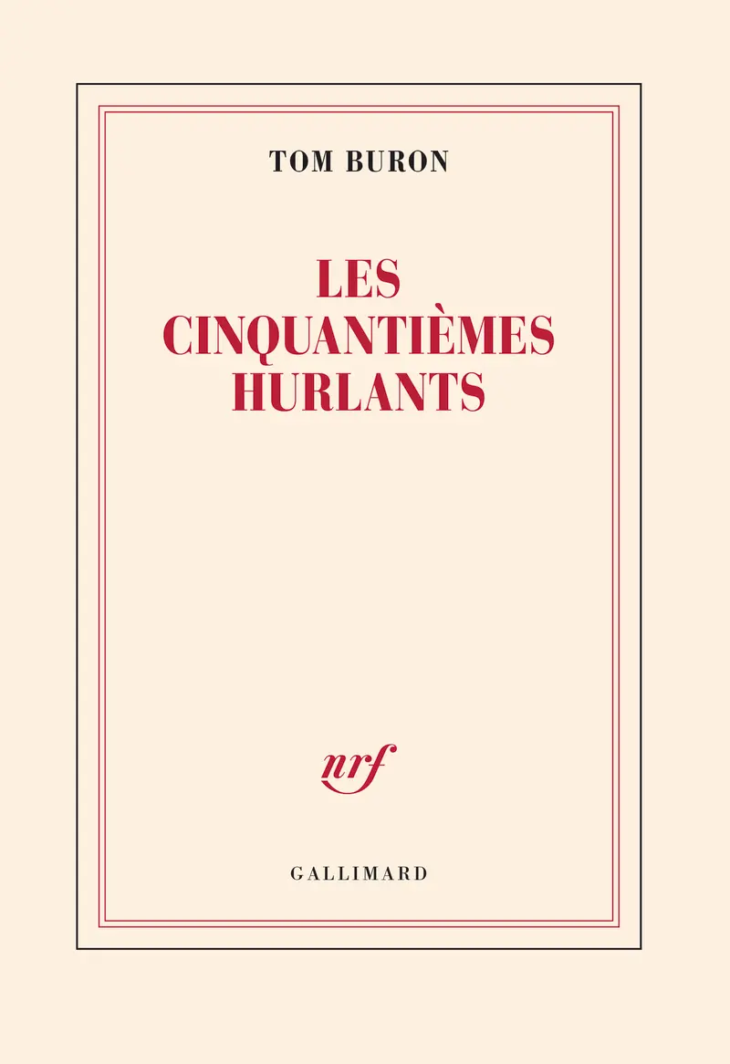 Les cinquantièmes hurlants - Tom Buron
