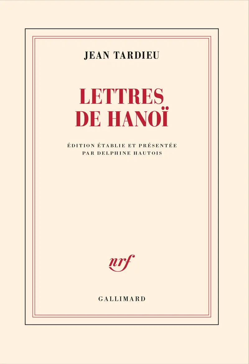 Lettres de Hanoï - Jean Tardieu