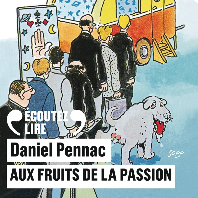 Aux fruits de la passion - Daniel Pennac